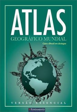 ATLAS GEOGRAFICO MUNDIAL - VERSAO ESSENC...APA VERDE)