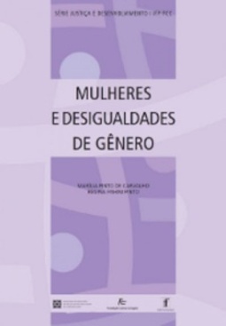 Mulheres e Desigualdades de Gênero (Justiça e Desenvolvimernto/ IFP-FCC)