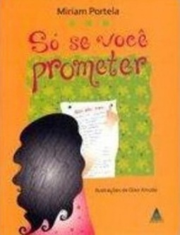 So se você prometer