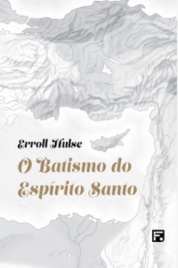 O Batismo do Espírito Santo