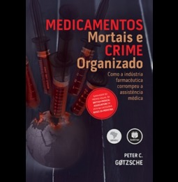 Medicamentos Mortais e o Crime Organizado