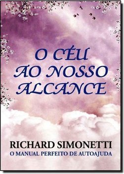 O Céu ao Nosso Alcance: o Manual Perfeito de Auto-Ajuda