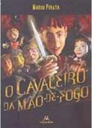 O Cavaleiro de Mão-de-Fogo