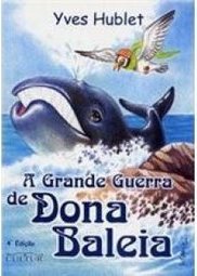 A Grande Guerra de Dona Baleia