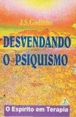 Desvendando o Psiquismo: o Espírito em Terapia