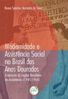 Modernidade e assistência social no Brasil dos anos dourados: a atuação da Legião Brasileira de Assistência (1945-1964)