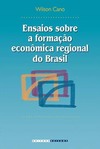 Ensaios sobre a formação econômica regional do Brasil