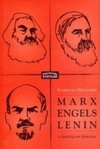 Marx, Engels, Lenin - a história em processo