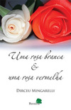 Uma rosa branca e uma rosa vermelha
