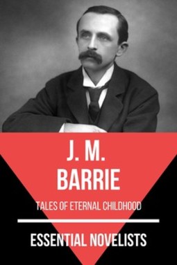 Essential novelists - J. M. barrie