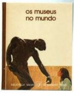 Os Museus no Mundo (Biblioteca Salvat de Grandes Temas #26)