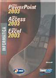 Office PowerPoint 2003 - Office Access 2003 - Office Excel 2003