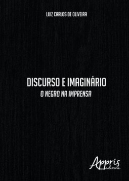 Discurso e imaginário: o negro na imprensa