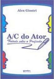 A/C do Ator: Tratado Sobre a Profissão