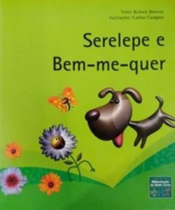 Serelepe e Bem-me-quer (Coleção PAIC em Prosa e Poesia)