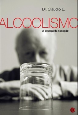 Alcoolismo: A doença da negação