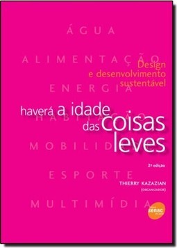 Havera A Idade Das Coisas Leves Design E Desenvolvimento Sustentavel