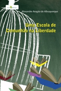Uma escola de comunhão na liberdade