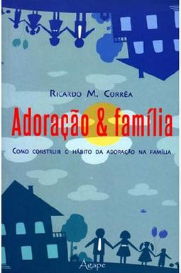 Adoração & Família