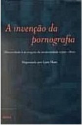 A Invenção da Pornografia