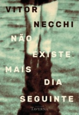 Não existe mais dia seguinte