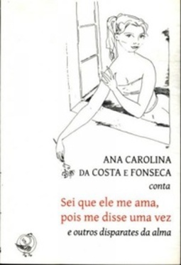 Sei que ele me ama, pois me disse uma vez