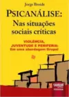 Psicanálise: Nas Situações Sociais Críticas