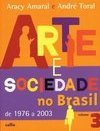 Arte e Sociedade no Brasil de 1976 a 2003 - Vol. 3