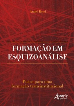 Formação em esquizoanálise: pistas para uma formação transinstitucional