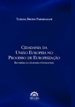 Cidadania da União Europeia no processo de europeização: em defesa da cidadania pós-nacional