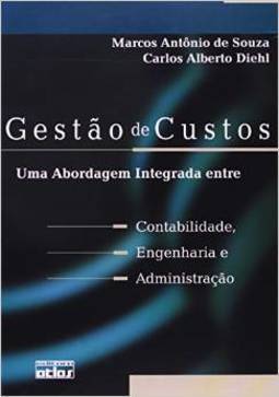 GESTÃO DE CUSTOS: Uma Abordagem Integrada entre Contabilidade, Engenharia e Administração