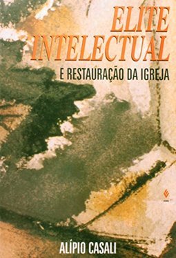 Elite Intelectual e Restauração da Igreja