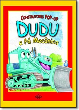 Construtores pop-up - dudu, a pá mecânica