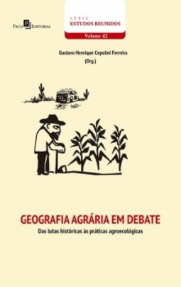 Geografia agrária em debate: das lutas históricas às práticas agroecológicas