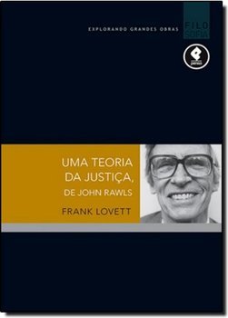 UMA TEORIA DA JUSTICA DE JOHN RAWLS