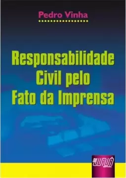 Responsabilidade Civil pelo Fato da Imprensa