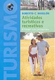 Atividades Turísticas e Recreativas: o Homem Como Protagonista