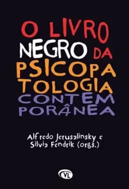 O Livro Negro da Psicopatologia Contemporanea