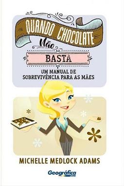 187.01 - Quando Chocolate Não Basta - Capa Dura
