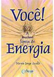 Você!: a Maior Fonte de Energia