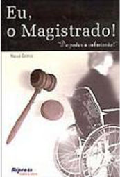 Eu, o Magistrado!: do Poder à Submissão!