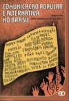 Comunicação Popular e Alternativa no Brasil (Fermento na massa #III)