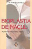 Bioplastia de Nácul: a Plástica do Terceiro Milênio