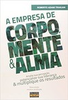 Empresa De Corpo, Mente & Alma, A