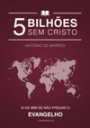 5 Bilhões Sem Cristo