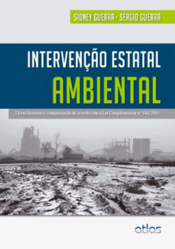 Intervenção estatal ambiental: Licenciamento e compensação de acordo com a lei complementar nº 140/2011