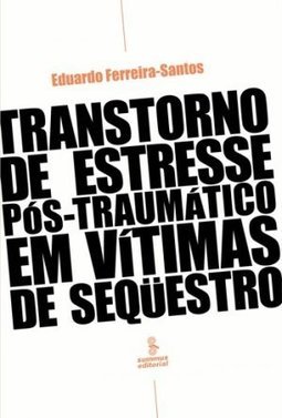 Transtorno de Estresse Pós-Traumático em Vítimas de Sequestro