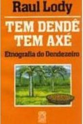 Tem Dendê, Tem Axé: Etnologia do Dendezeiro