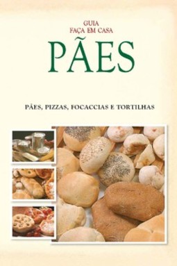 Guia faça em casa - Pães