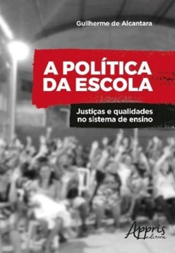 A política da escola: justiças e qualidades no sistema de ensino
